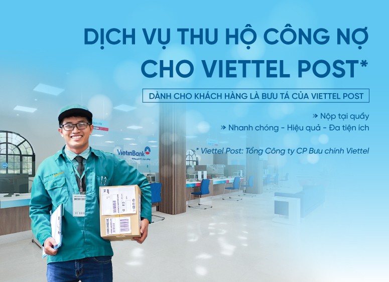 VietinBank triển khai Dịch vụ thu hộ tiền công nợ của bưu tá cho Tổng Công ty Cổ phần Bưu chính Viettel.