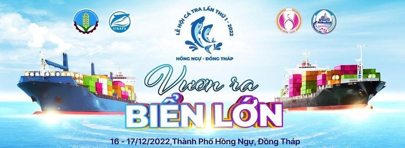 Lễ hội Cá tra lần thứ I năm 2022 diễn ra trong 2 ngày 16 - 17/12 tại thành phố Hồng Ngự.