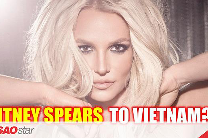 Thật không thể tin được! Britney Spears sẽ sang Việt Nam trong tháng 7?