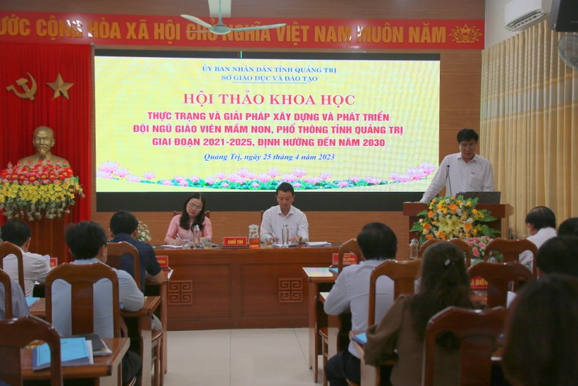 Hội thảo bàn về thực trạng và giải pháp phát triển đội ngũ giáo viên ở Quảng Trị.