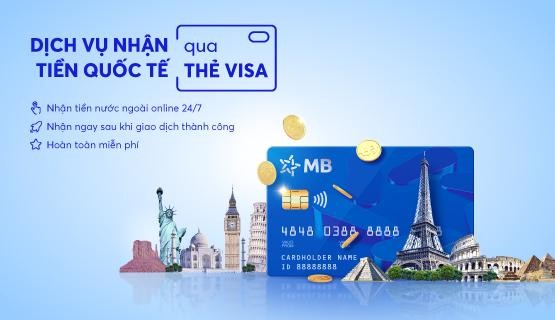 MB cung cấp dịch vụ nhận tiền quốc tế qua thẻ Visa.