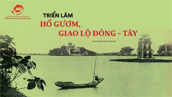 Triển lãm trực tuyến “Hồ Gươm, giao lộ Đông - Tây” diễn ra từ ngày 8/10.