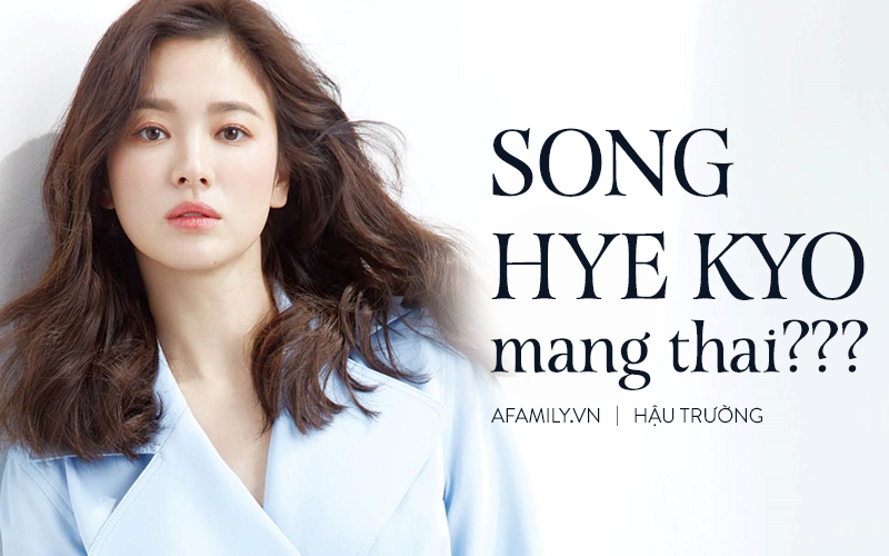Báo xứ Trung đưa tin “động trời”: Song Hye Kyo mang thai nhưng không phải con của Song Joong Ki?