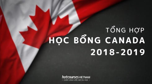 Tổng hợp học bổng du học Canada năm học 2018 - 2019