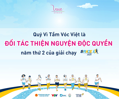 Quỹ Vì Tầm Vóc Việt - Đối tác thiện nguyện độc quyền năm thứ 2 của S-Race 