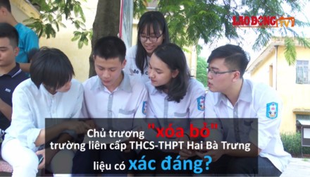 Học sinh Trường THCS&THPT Hai Bà Trưng đang thực sự hoang mang trước thông tin phải sáp nhập vào một trường THPT khác