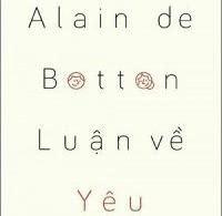 Cùng Alain de Botton “Luận về yêu”