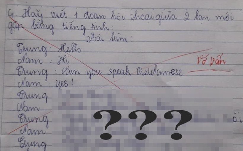 Cô giáo yêu cầu viết 1 đoạn hội thoại bằng tiếng Anh, học sinh lầy lội đáp trả bằng đoạn văn khiến dân mạng cười bò: Đã học dốt còn giỏi chống chế