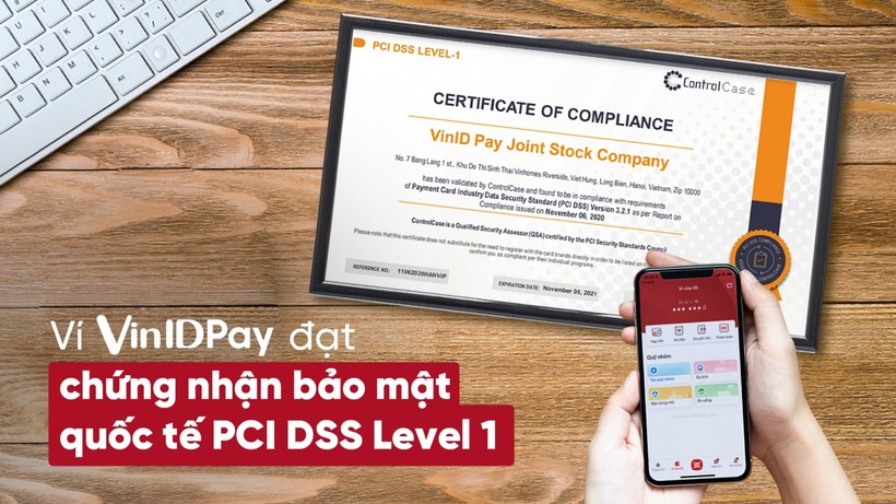 VinID Pay đạt chứng nhận bảo mật quốc tế PCI cấp độ cao nhất