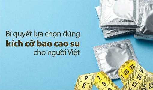 Kích cỡ bao cao su cho người Việt là bao nhiêu?